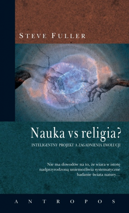 Nauka vs religia? Inteligentny projekt a zagadnienia ewolucji