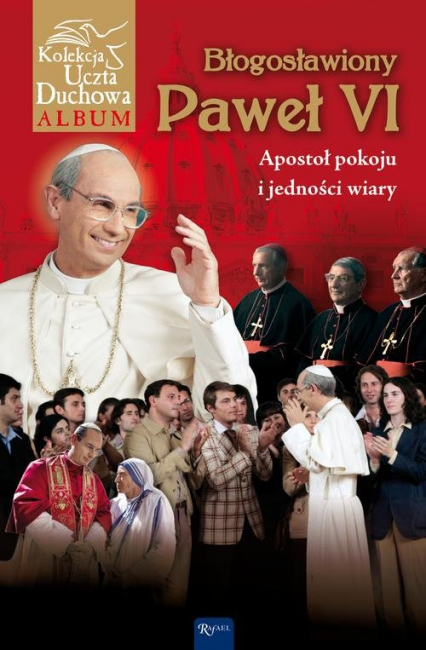 Paweł VI. Papież burzliwych czasów