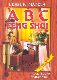ABC Feng Shui Do zastosowania w prosty sposób