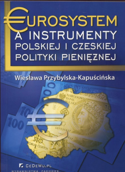 Eurosystem a instrumenty polskiej i czeskiej polityki pieniężnej