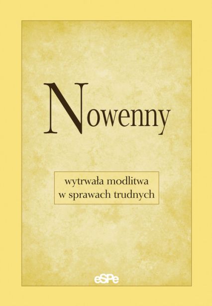 Nowenny wytrwała modlitwa w sprawach trudnych