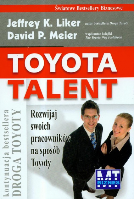 Toyota talent Rozwijaj swoich pracowników na sposób Toyoty