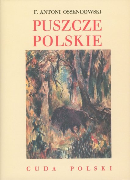 Puszcze polskie Cuda Polski