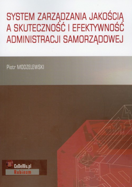 System zarządzania jakością a skuteczność i efektywność administracji samorządowej