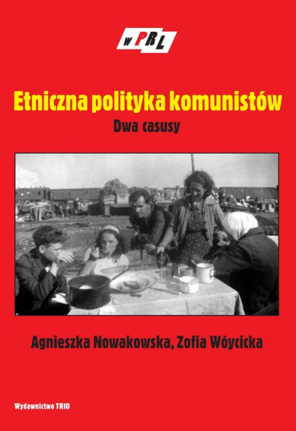 Etniczna polityka komunistów Dwa casusy