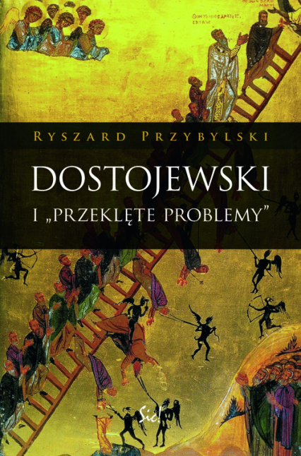 Dostojewski i "Przeklęte problemy" Od "Biednych ludzi" do "Zbrodni i kary"
