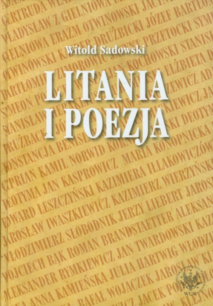 Litania i poezja Na materiale literatury polskiej od XI do XXI wieku