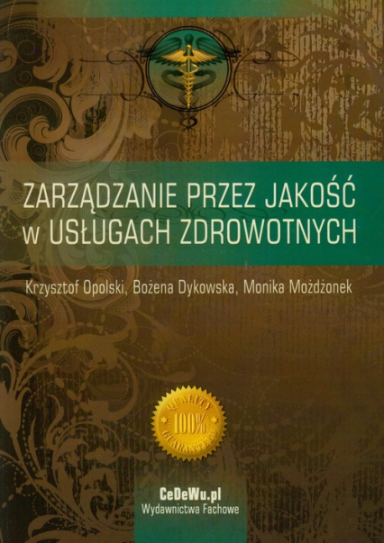 Zarządzanie przez jakość w usługach zdrowotnych