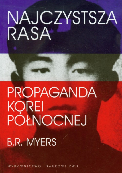 Najczystsza rasa Propaganda Korei Północnej