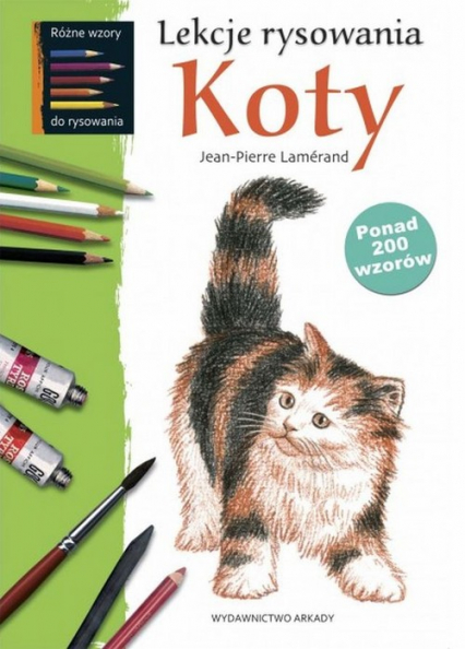 Lekcje rysowania Koty ponad 200 wzorów