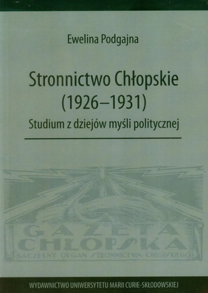 Stronnictwo Chłopskie 1926-1931 Studium z dziejów myśli politycznej