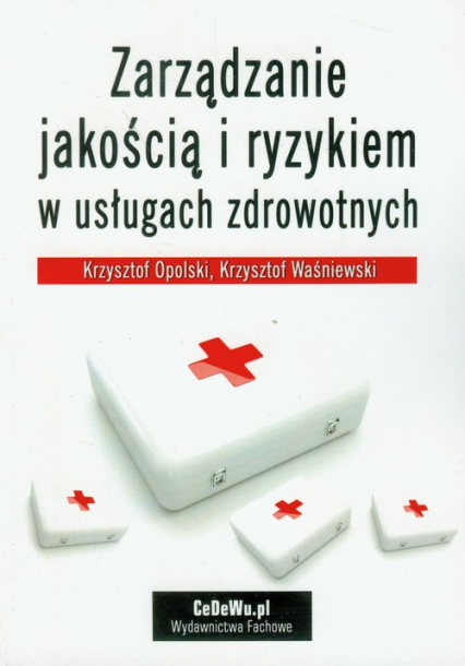 Zarządzanie jakością i ryzykiem w usługach zdrowotnych