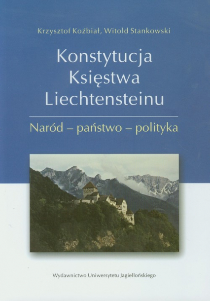 Konstytucja Księstwa Liechtensteinu Naród - państwo - polityka