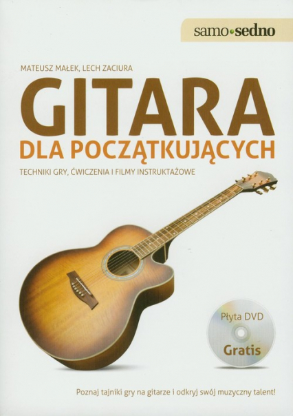 Gitara dla początkujących z płytą DVD Techniki gry, ćwiczenia i filmy instruktażowe