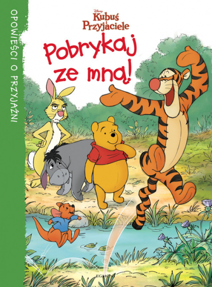 Kubuś i przyjaciele Pobrykaj ze mną Opowieści o przyjaźni