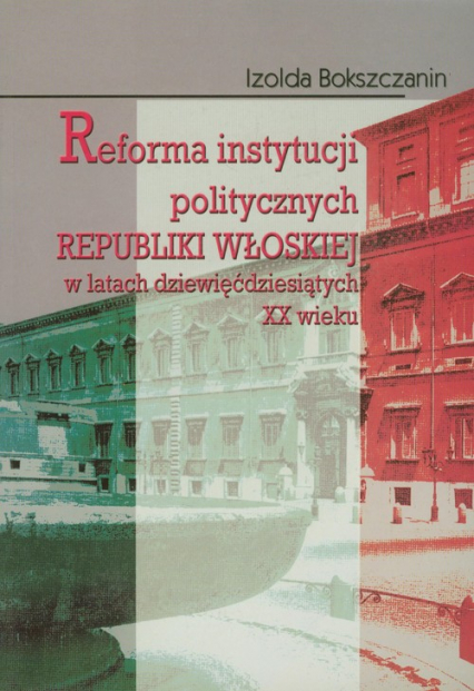 Reforma instytucji politycznych Republiki Włoskiej w latach dziewięćdziesiątych XX wieku