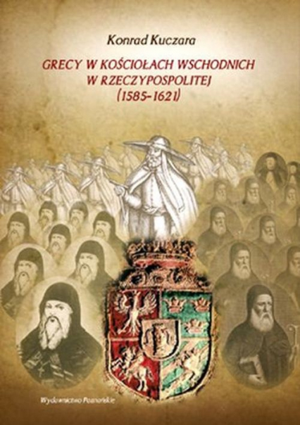 Grecy w Kościołach wschodnich w Rzeczypospolitej (1585-1621)