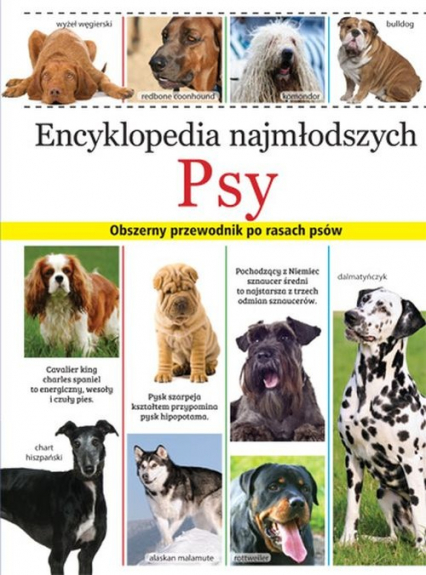 Encyklopedia najmłodszych Psy Obszerny przewodnik po rasach psów