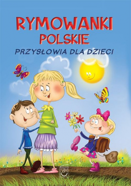 Rymowanki polskie Przysłowia dla dzieci