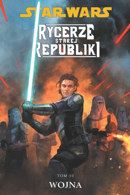 Star Wars Rycerze Starej Republiki Tom 10 Wojna