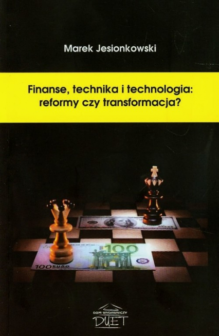 Finanse technika i technologia reformy czy transformacja