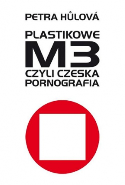Plastikowe M3 czyli czeska pornografia