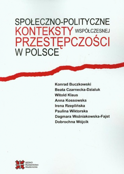 Społeczno-polityczne konteksty współczesnej przestępczości w Polsce