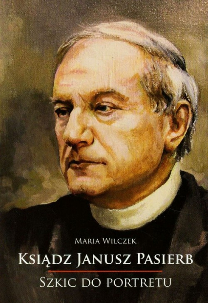 Ksiądz Janusz Pasierb Szkic do portretu