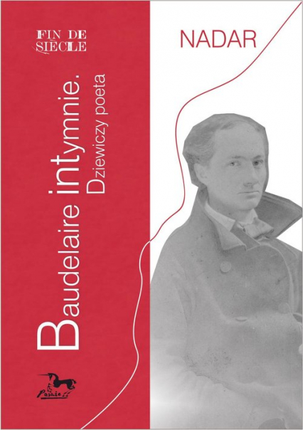 Baudelaire intymnie Dziewiczy poeta