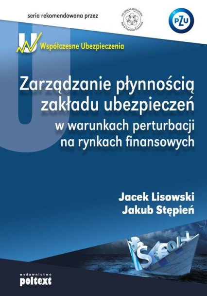 Zarządzanie płynnością zakładu ubezpieczeń w warunkach perturbacji na rynkach finansowych