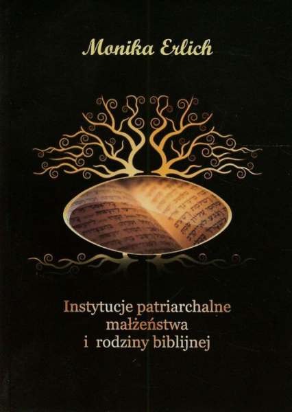 Instytucje patriarchalne małżeństwa i rodziny biblijnej