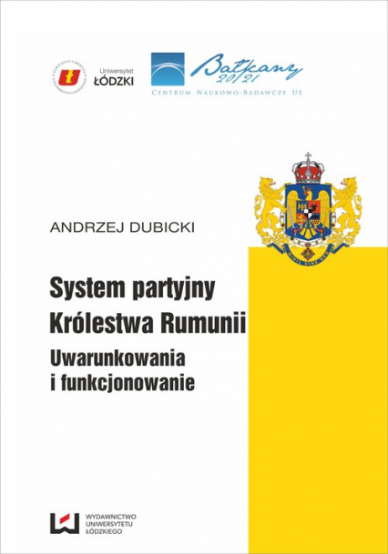 System partyjny Królestwa Rumunii Uwarunkowania  i funkcjonowanie