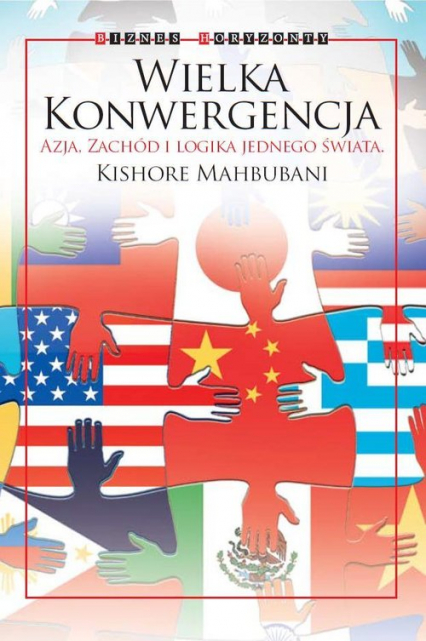 Wielka Konwergencja Azja, Zachód i logika jednego świata