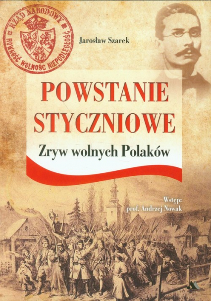 Powstanie Styczniowe Zryw wolnych Polaków