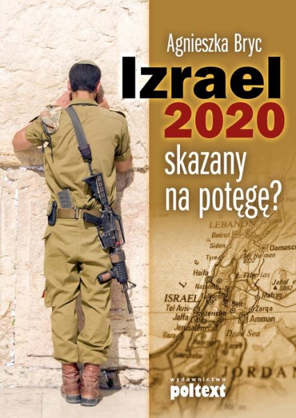 Izrael 2020 skazany na potęgę?