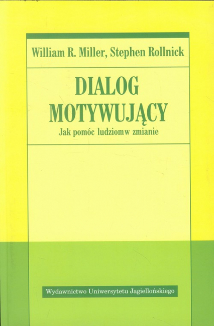 Dialog motywujący Jak pomóc ludziom w zmianie