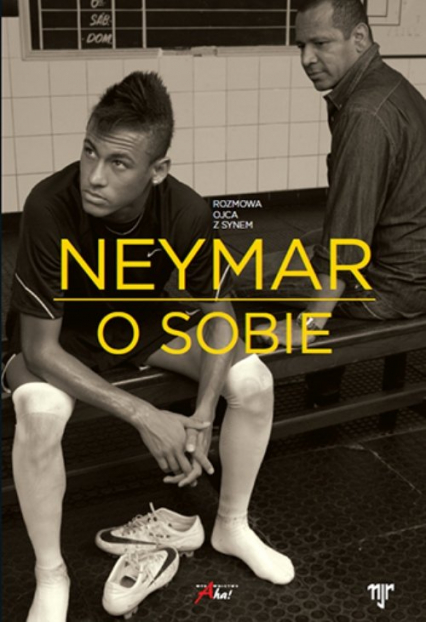 Neymar O sobie Rozmowa ojca z synem