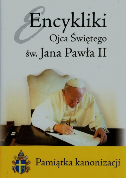 Encykliki Ojca Świętego św. Jana Pawła II Pamiątka kanonizacji