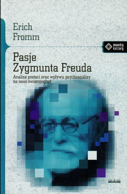 Pasje Zygmunta Freuda Analiza postaci oraz wpływu psychoanalizy na nasz światopogląd