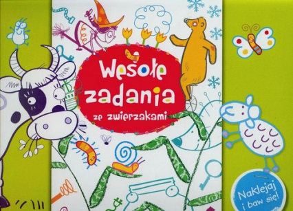 Wesołe zadania ze zwierzakami Naklejaj i baw się