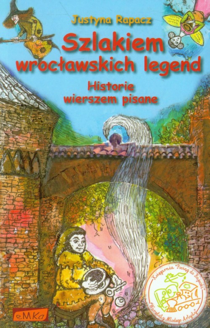 Szlakiem wrocławskich legend Historie wierszem pisane