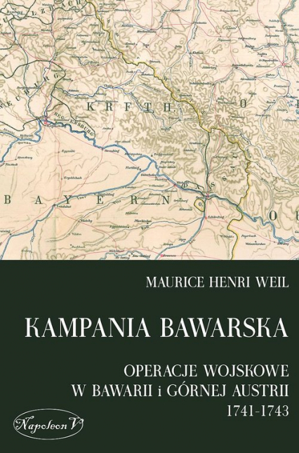 Kampania bawarska Operacje wojskowe w Bawarii i Górnej Austrii 1741-1743