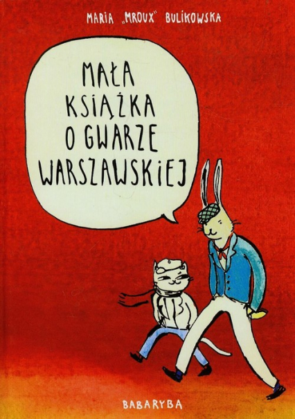 Mała książka o gwarze warszawskiej