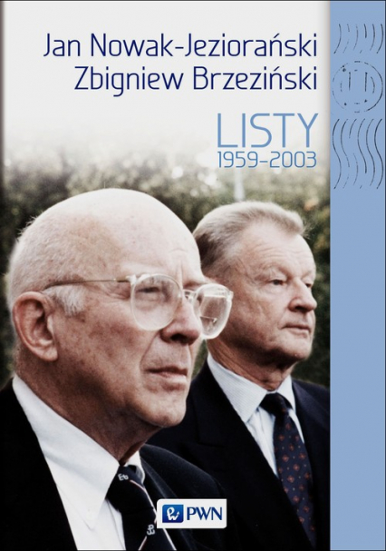 Jan Nowak Jeziorański Zbigniew Brzeziński Listy 1959-2003