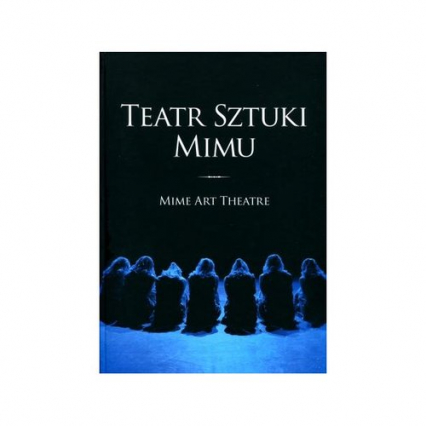 Teatr Sztuki Mimu Mime Art Theatre