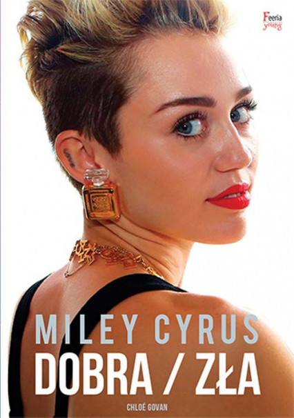 Miley Cyrus Dobra / zła