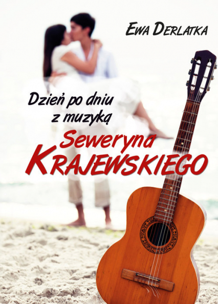 Dzień po dniu z muzyką Seweryna Krajewskiego