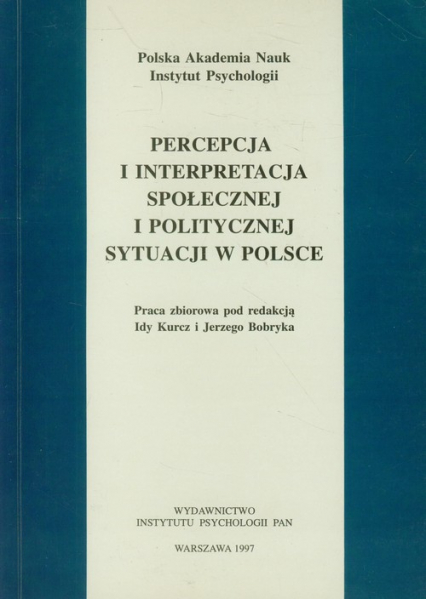 Percepcja i interpretacja społecznej i politycznej sytuacji w Polsce