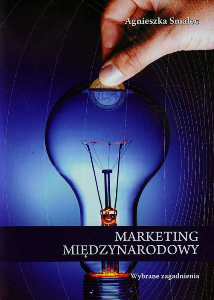 Marketing międzynarodowy Wybrane zagadnienia