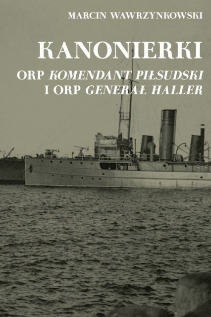 Kanonierki ORP Komendant Piłsudski i ORP Generał Haller